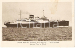 Cartolina originale da collezione 1930 ca TRIESTE Nave SATURNIA  VULCANIA Marina mercantile COSULICH LINE FP NV 1