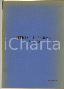 Libro, pubblicazione d epoca 1963 Ufficiali di MARINA a MILANO Annuario RARO Edizione MAREX 1