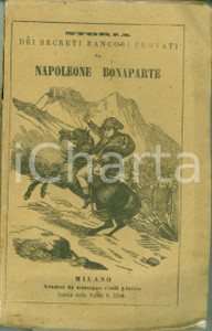 Libro, pubblicazione d epoca 1855 Storia rancori provati da NAPOLEONE BONAPARTE a Sant Elena Prima edizione 1