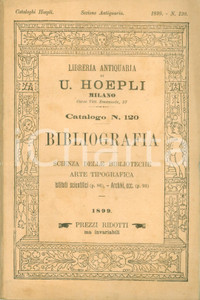 Libro, pubblicazione d epoca 1899 MILANO Libreria antiquaria Ulrico HOEPLI Catalogo 120 Bibliografia 1