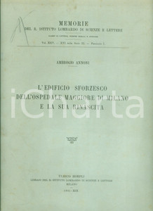 Libro, pubblicazione d epoca 1941 Ambrogio ANNONI L edificio sforzesco dell Ospedale Maggiore di MILANO 1