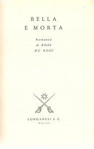 Libro, pubblicazione d epoca 1957 Ross McROSS Bella e morta Ed. LONGANESI Collana Suspense n.28 1
