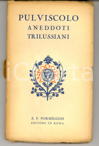 Libro, pubblicazione d epoca 1931 PULVISCOLO. Aneddoti TRILUSSIANI Ed. FORMIGGINI ROMA 1