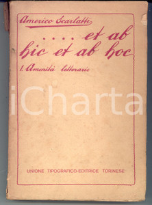 Libro, pubblicazione d epoca 1915 Americo SCARLATTI Et ab hic et ab hoc  Vol. 1 AmenitÃ  letterarie 1