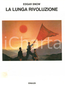 Libro, pubblicazione d epoca 1973 Edgar SNOW La lunga rivoluzione con foto di Michelangelo ANTONIONI EINAUDI 1