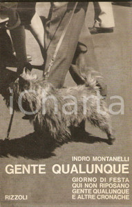 Libro, pubblicazione d epoca 1965 Indro MONTANELLI Gente qualunque Edizioni RIZZOLI 1