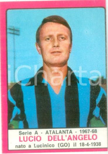 Oggetto da collezione cartaceo PANINI  CALCIATORI 19671968 Figurina valida Lucio DELL ANGELO Serie A ATALANTA 1