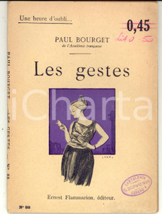 Libro, pubblicazione d epoca 1920 ca Paul BOURGET Les gestes Ed. Ernest FLAMMARION Une heure d oubli 1