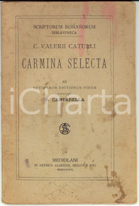 Libro, pubblicazione d epoca 1897 CATULLO Carmina selecta  Nota F. CANTARELLA Ed. ALBRIGHI MILANO 1