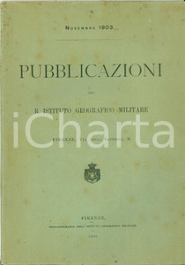 Libro, pubblicazione d epoca 1903 FIRENZE Pubblicazioni del R. Istituto Geografico Militare Catalogo 1