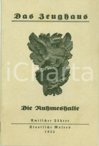 Libro, pubblicazione d epoca 1935 MUNCHEN DE Das Zeughaus Die RUHMESHALLE Geschichte des Hauses ILLUSTRATO 1