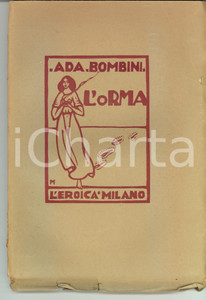 Libro, pubblicazione d epoca 1923 MILANO Ada BOMBINI L orma Ill. MAGGIONI Ed. L EROICA DANNEGGIATO 1