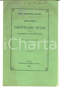 Libro, pubblicazione d epoca 1874 ROMA Discorso del deputato SULIS nella Camera Elettiva sul giurÃ¬ 1
