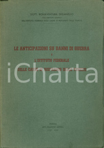 Documento originale, autentico 1939 Bonaventura DEGANELLO Casse Risparmio delle VENEZIE danni di guerra 1
