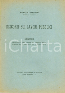 Documento originale, autentico 1932 Michele BARBARO Discorsi sui lavori pubblici CAMERA DEPUTATI 1
