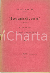 Documento originale, autentico 1916 ROMA CAMERA DEPUTATI Meuccio RUINI Economia di guerra Discorso Opuscolo 1