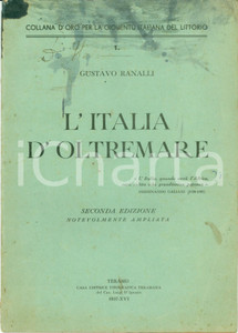 Documento originale, autentico 1937 Gustavo RANALLI L Italia d oltremare Collana d oro GIL II ediz. DANNEGGIATA 1