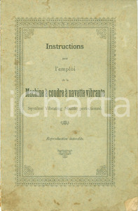 Libro, pubblicazione d epoca 1890 ca VIBRATING SHUTTLE Instructions emploi machine Ã  coudre ILLUSTRATO 1