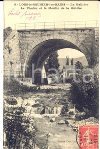 Cartolina originale da collezione 1911 LONSLESAUNIER Moulin de la Guiche Cartolina a Luisa BONAINI DA CIGNANO 1