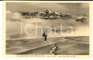 Cartolina originale da collezione 1930 ca MARMOLADA Alpinista sul ghiacciaio verso CIMA BOE  Cartolina FP NV 1