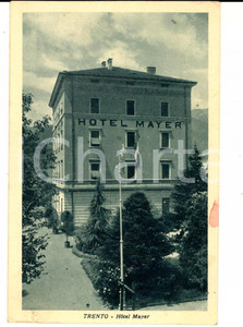 Cartolina originale da collezione 1930 ca TRENTO Veduta dell hotel MAYER  Cartolina postale FP NV 1