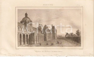 Stampa, bozzetto originale 1840 PARIS Chateau des Tuilieries  L Univers Stampa Inc. LEMAITRE 1