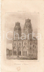 Stampa, bozzetto originale 1840 ORLEANS FRANCE CathÃ©drale  L Univers Stampa Inc. LEMAITRE 1