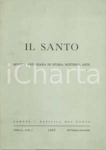Libro, pubblicazione d epoca 1962 IL SANTO Il santuario delle reliquie della Basilica di SANT ANTONIO 1