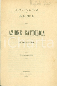 Documento originale, autentico 1905 PIO X sull Azione Cattolica Italiana Lettera Enciclica 1