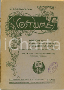 Libro, pubblicazione d epoca 1915 MILANO Giovanni CAPODIVACCA Il costume nozioni di educazione morale NUGOLI 1