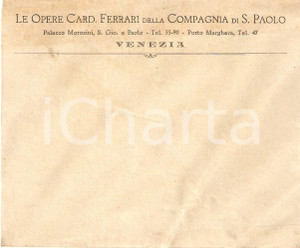 Cartolina originale da collezione 1930 ca VENEZIA Opere Cardinal FERRARI della COMPAGNIA SAN PAOLO Busta intestata 1