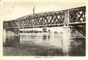 Cartolina originale da collezione 1950 ca CREMONA Veduta del ponte in ferro sul fiume PO Cartolina postale FG VG 1