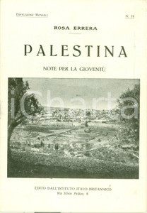 Libro, pubblicazione d epoca 1918 MILANO Rosa ERRERA Palestina Note per la gioventù Istituto ItaloBritannico 1