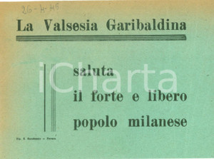 Documento originale, autentico 26 APRILE 1945 MILANO RESISTENZA PARTIGIANA Valsesia Garibaldina saluta popolo 1