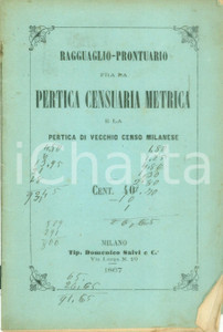 Libro, pubblicazione d epoca 1867 MILANO Ragguaglio pertica censuaria metrica pertica vecchio censo milanese 1