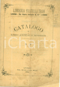 Giornale, rivista storica 1885 LIVORNO Libreria Fratelli TRON Cataogo libri antichi e moderni n. 16 1