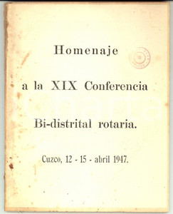 Libro, pubblicazione d epoca 1947 ROTARY CLUB CUZCO PERU  Homenaje a la XIX Conferencia Bidistrital 1