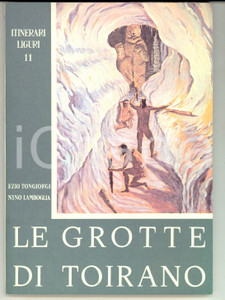Materiale pubblicitario d’epoca 1980 Ezio TONGIORGI Nino LAMBOGLIA Le grotte di Toirano Illustrato 60 pp. 1