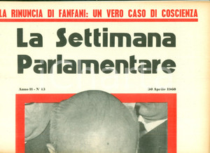 Giornale, rivista storica 1960 LA SETTIMANA PARLAMENTARE Rinuncia di FANFANI un caso di coscienza 1
