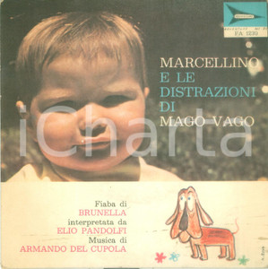 Oggetto da collezione cartaceo 1965 ca BRUNELLA Marcellino e le distrazioni di MAGO VAGO Vinile 45 giri 1