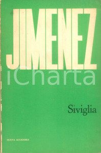 Libro, pubblicazione d epoca 1965 Juan Ramon JIMENEZ Siviglia a cura di Vincenzo JOSIA Nuova Accademia 1