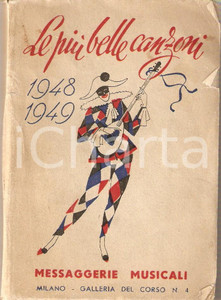 Libro, pubblicazione d epoca 1948  1949 MILANO Messaggerie Musicali LE PIU  BELLE CANZONI Volume ILLUSTRATO 1