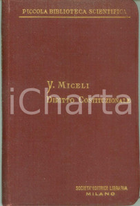 Libro, pubblicazione d epoca 1898 Vincenzo MICELI Diritto costituzionale Piccola Biblioteca Scientifica 1 1