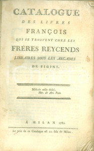 Libro, pubblicazione d epoca 1780 MILANO Catalogue livres franÃ§ois chez les FrÃ¨res REYCENDS Volume 1