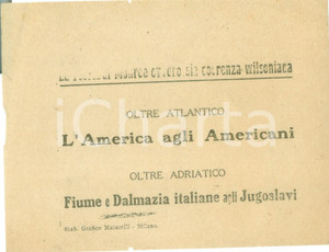 Documento originale, autentico 1920 ca MILANO Fiume e Dalmazia italiane agli JUGOSLAVI contro Thomas WILSON 1