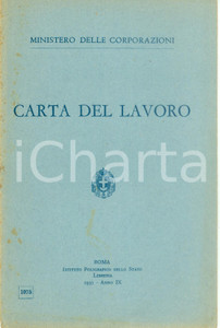 Documento originale, autentico 1931 ROMA MINISTERO DELLE CORPORAZIONI Carta del lavoro Pubblicazione 1