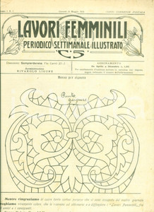 Giornale, rivista storica 1914 LAVORI FEMMINILI Periodico settimanale illustrato Modelli disegni cuscino 1