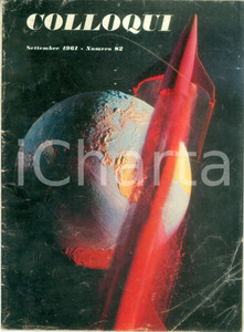 Giornale, rivista storica 1961 COLLOQUI Gara spaziale tra STATI UNITI e RUSSIA Rivista ILLUSTRATA 1