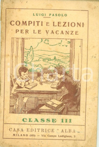 Documento originale, autentico 1930 Luigi FASOLO Ogni giorno una linea Compiti vacanze Classe III DANNEGGIATO 1