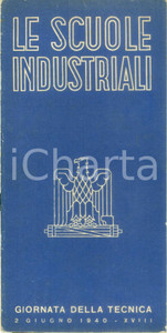Documento originale, autentico 1940 GIORNATA DELLA TECNICA Le scuole industriali Opuscolo ILLUSTRATO 1